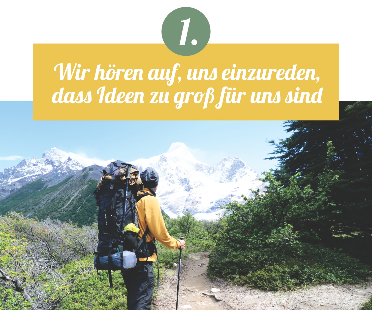 Wir hören auf, uns einzureden, dass Ideen zu groß für uns sind