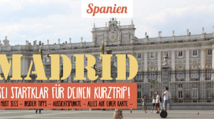 Madrid - Reisetipps und Insider Tipps