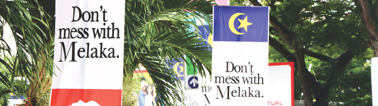 Don't mess with Melaka