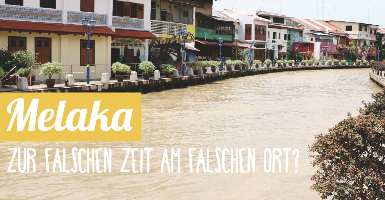 Reisebericht Melaka