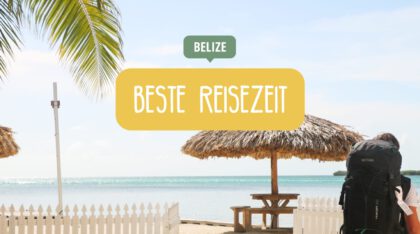 Beste Reisezeit Belize