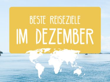 Dezember: Beste Reiseziele
