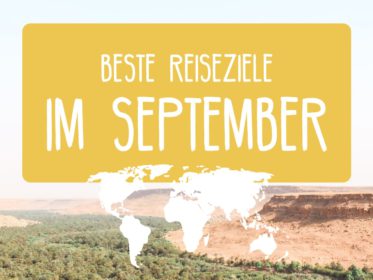 September: Beste Reiseziele