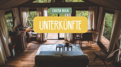 Costa Rica - Reisetipps, Insidertipps, Highlights - Unterkünfte
