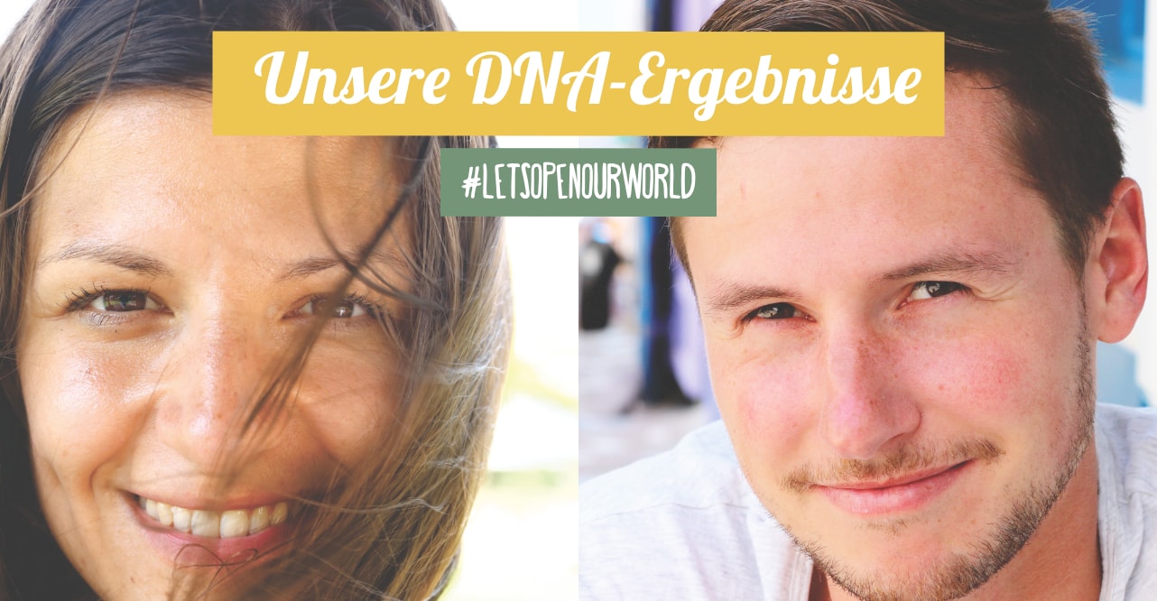 Unsere DNA Ergebnisse - Lets Open Our World