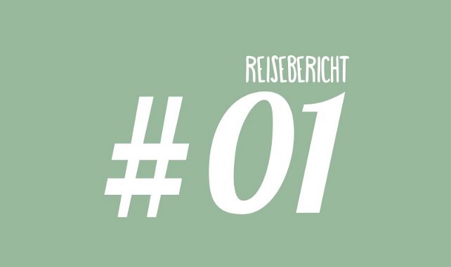Erster Reisebericht