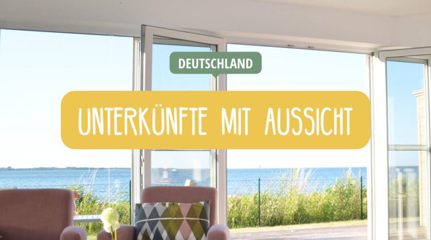 Unterkünfte und Ferienhäuser mit Aussicht in Deutschland