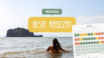 Beste Reisezeit für Malaysia - Wetter, Klima, Regenzeit