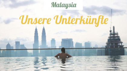 Malaysia - Unsere besten Unterkünfte