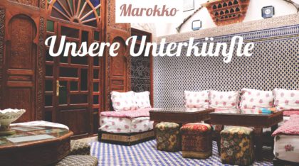 Marokko: Unsere besten Unterkünfte