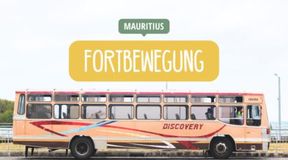 Mauritius Reisetipps: Fortbewegung mit Mietwagen, Bus und Co