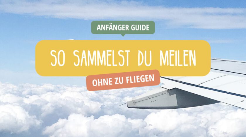 Meilen sammeln mit Kreditkarte - Tipps und Tricks für Anfänger