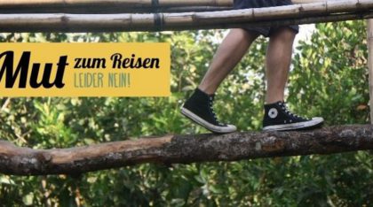 Mut zum Reisen - leider nein!