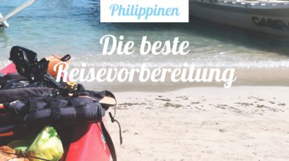 Philippinen: Die beste Reisevorbereitung
