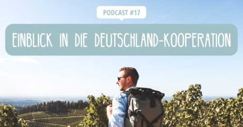 Podcast - Einblick in die Deutschland-Kooperation