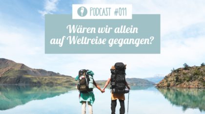 Podcast: Allein auf Weltreise