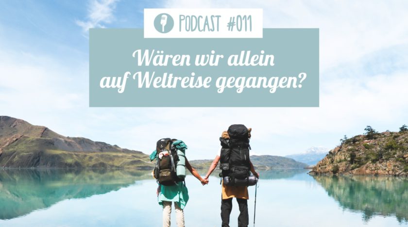 Podcast: Allein auf Weltreise