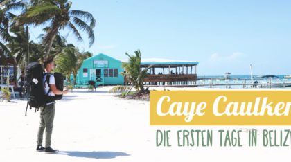 Reisebericht Caye Caulker