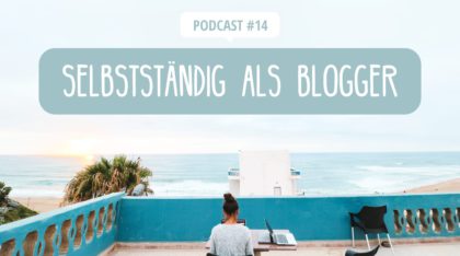 Selbstständig als Blogger, Youtuber, Influencer & Co.