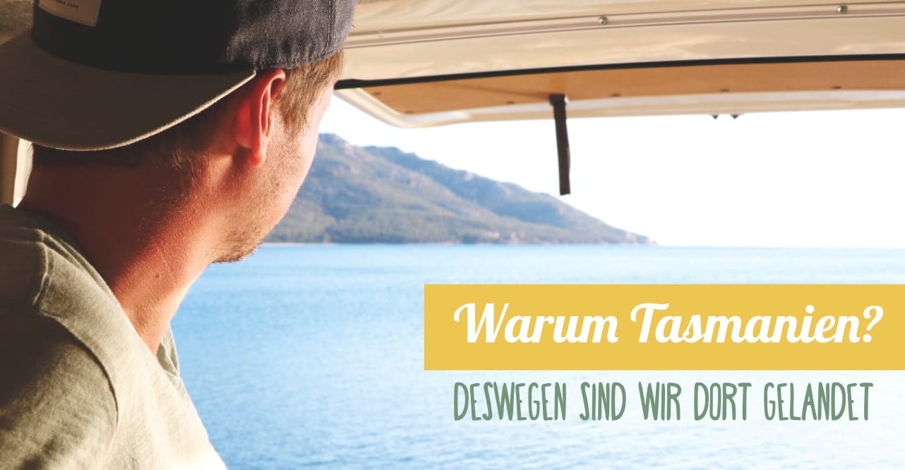Reisebericht Tasmanien: Gründe für eine Tasmanien-Reise