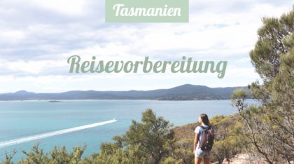 Tasmanien Reisevorbereitung