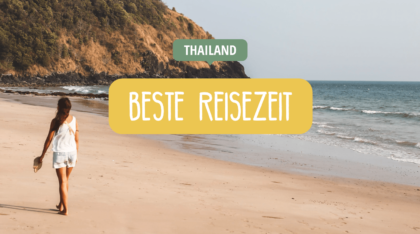 Beste Reisezeit für Thailand - Wetter, Klima, Regenzeit