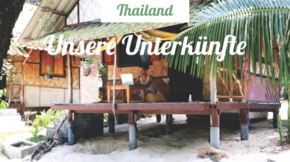 Thailand: Unsere Unterkünfte, Bungalows am Strand