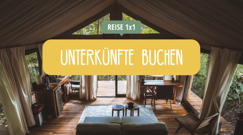Tipps & Tricks zur Buchung von Unterkünften auf Reisen