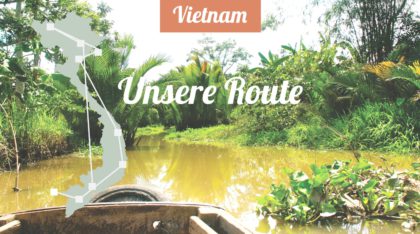 Vietnam: Rundreise und Route