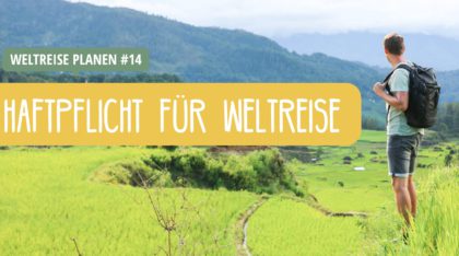 Weltreise: Besete Haftpflichtversicherung auf Reisen im Vergleich