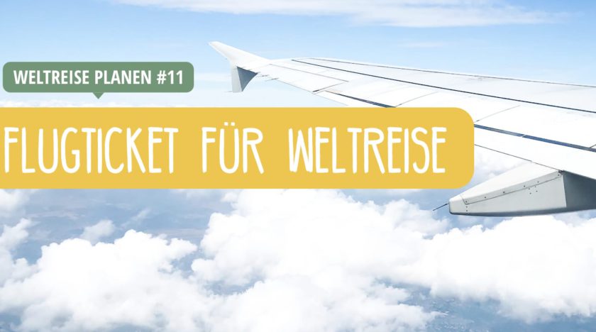Weltreise: Flüge buchen und andere Transportmittel