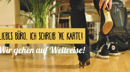 Für eine Weltreise den Job gekündigt