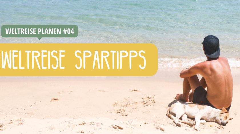 Spartipps für die Weltreise