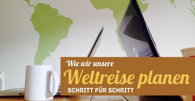 Weltreise planen am Schreibtisch
